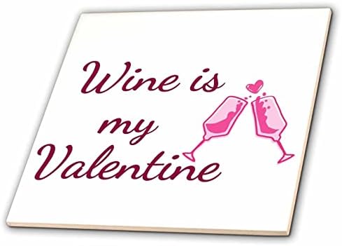 Şarap Metin ile bir Şarap 3dRose Görüntü my Valentine olduğunu-Fayans (ct-375054-4)